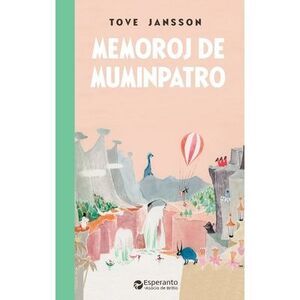 Memoroj de Muminpatro -- Tove Jansson
